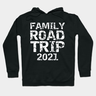 Funny Family Road Trip 2021 Matching Vacation Gifts Hoodie